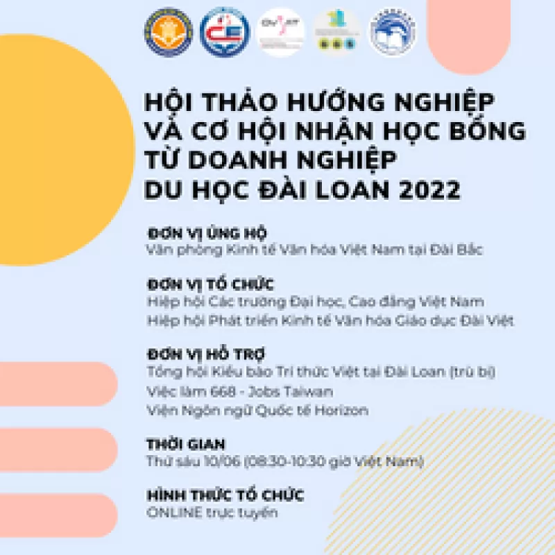 HỘI THẢO HƯỚNG NGHIỆP VÀ CƠ HỘI NHẬN HỌC BỔNG TỪ DOANH NGHIỆP DU HỌC ĐÀI LOAN 2022